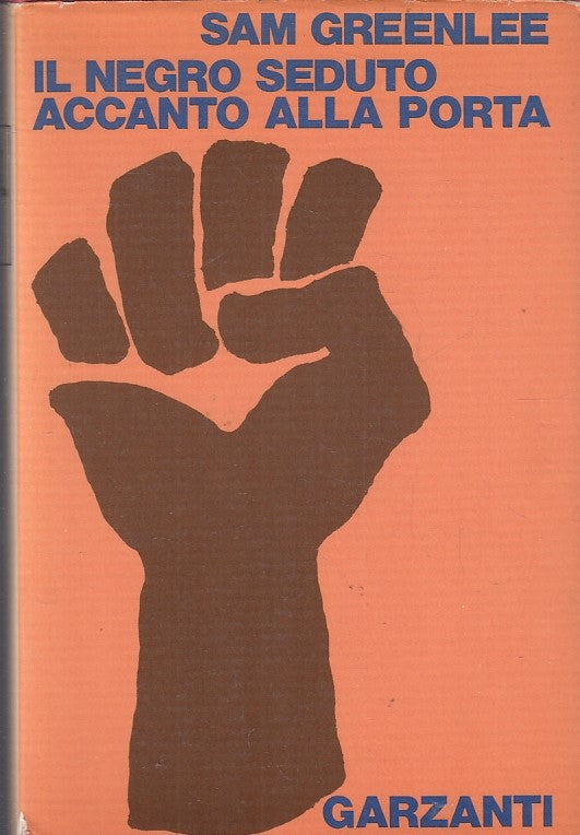 LN- IL NEGRO SEDUTO ACCANTO ALLA PORTA- SAM GREENLEE- GARZANTI--- 1970- CS-YFS32