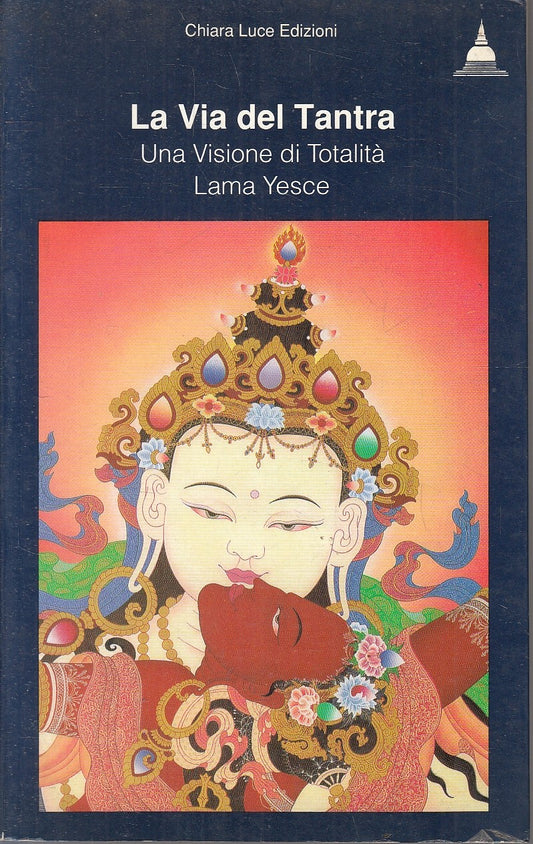 LZ- LA VIA DEL TANTRA - LAMA YESCE - CHIARA LUCE --- 1987- B- YFS31