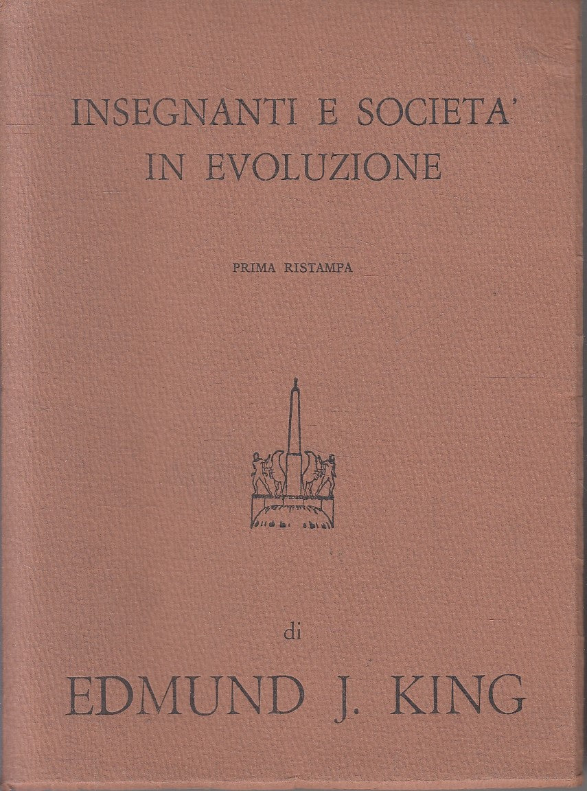 Insegnanti e societa' in evoluzione - Edmund J. King - Armando - ZFS256
