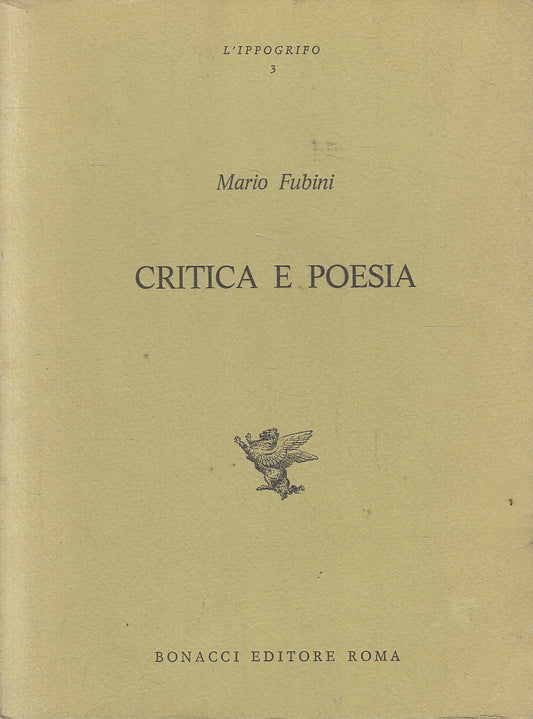 LS- CRITICA E POESIA - MARIO FUBINI - BONACCI - L'IPPOGRIFO-- 1973- B- YFS100