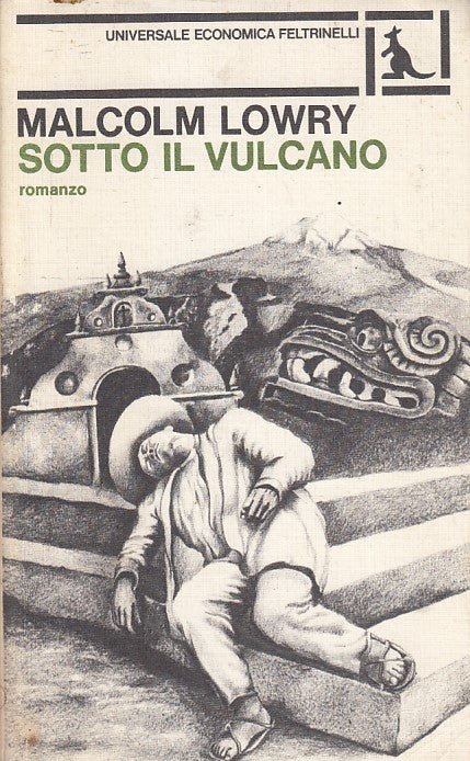 LN- SOTTO IL VULCANO- MALCOLM LOWRY- FELTRINELLI- UNIVERSALE ECONOMICA--- B- XFS