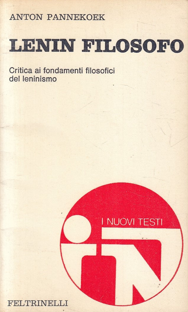 LS- LENIN FILOSOFO - PANNEKOEK - FELTRINELLI - NUOVI TESTI -- 1972- B- XFS