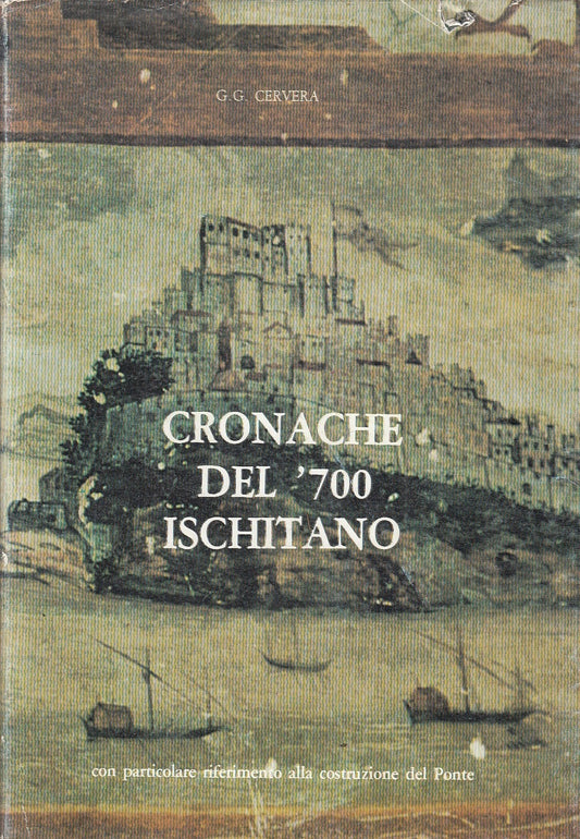 LS- CRONACHE DEL '700 ISCHITANO - G.G. CERVERA ---- 1982 - BS - ZFS218