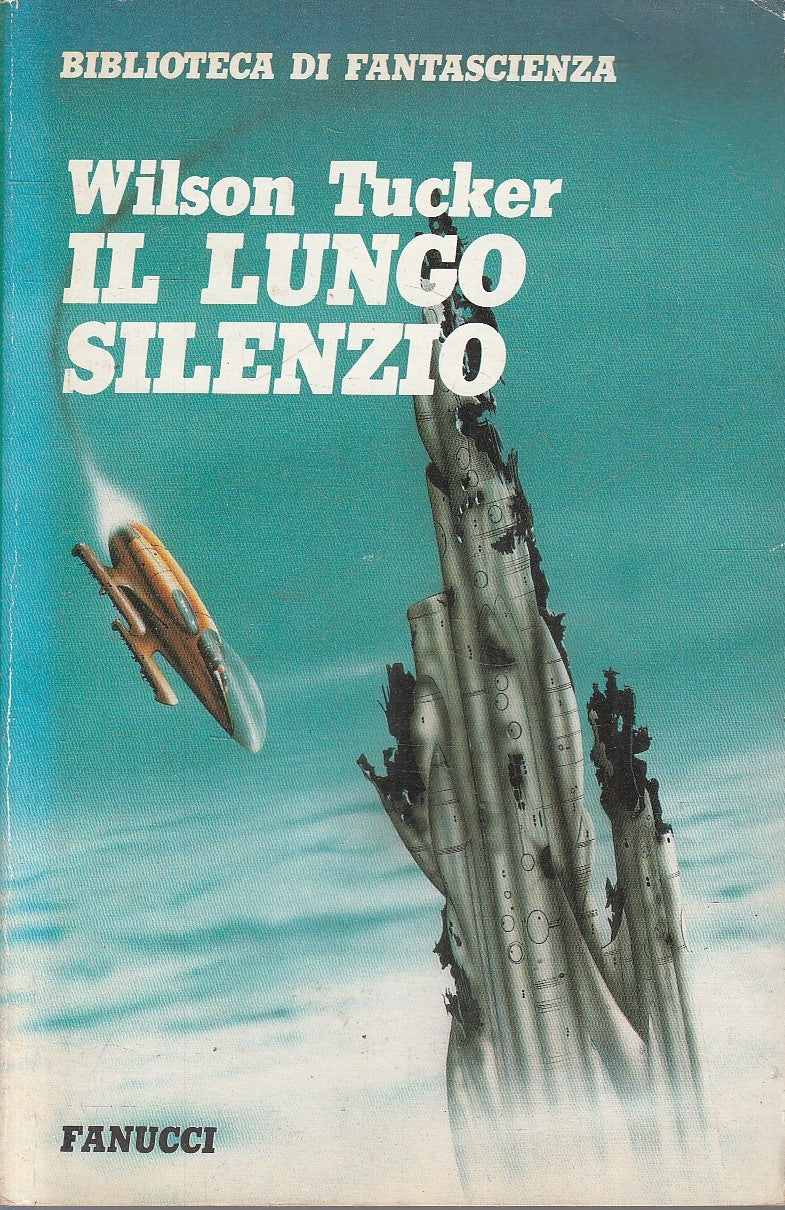 LF- IL LUNGO SILENZIO - WILSON TUCKER - FANUCCI --- 1978- B- ZFS218