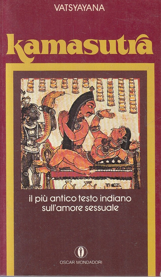 LX- KAMASUTRA TESTO INDIANO - VATSYAYANA - MONDADORI - OSCAR --- B - XFS