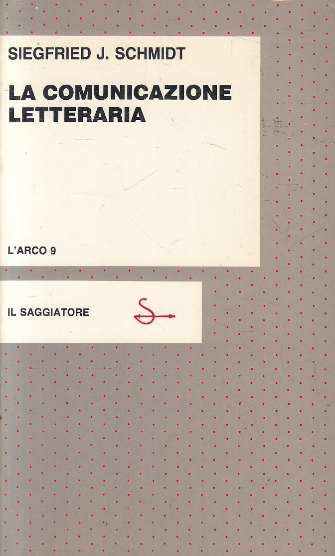 LS- LA COMUNICAZIONE LETTERARIA - SCHMIDT - IL SAGGIATORE--- 1983- B- YFS100