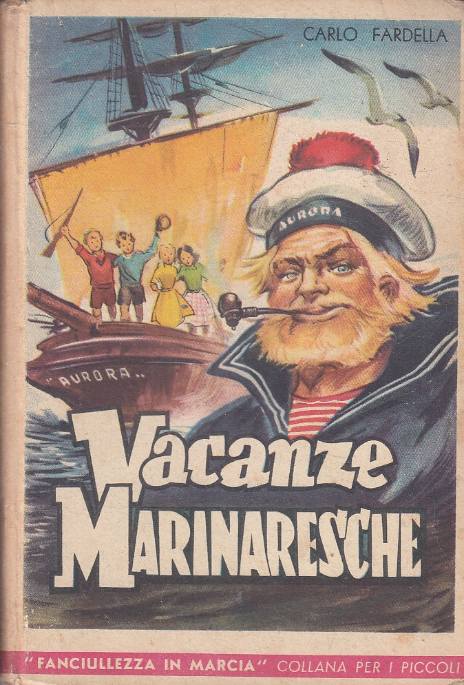 LB- VACANZE MARINARESCHE- CARLO FARDELLA- FANCIULLEZZA IN MARCIA- 1956- C-YFS100