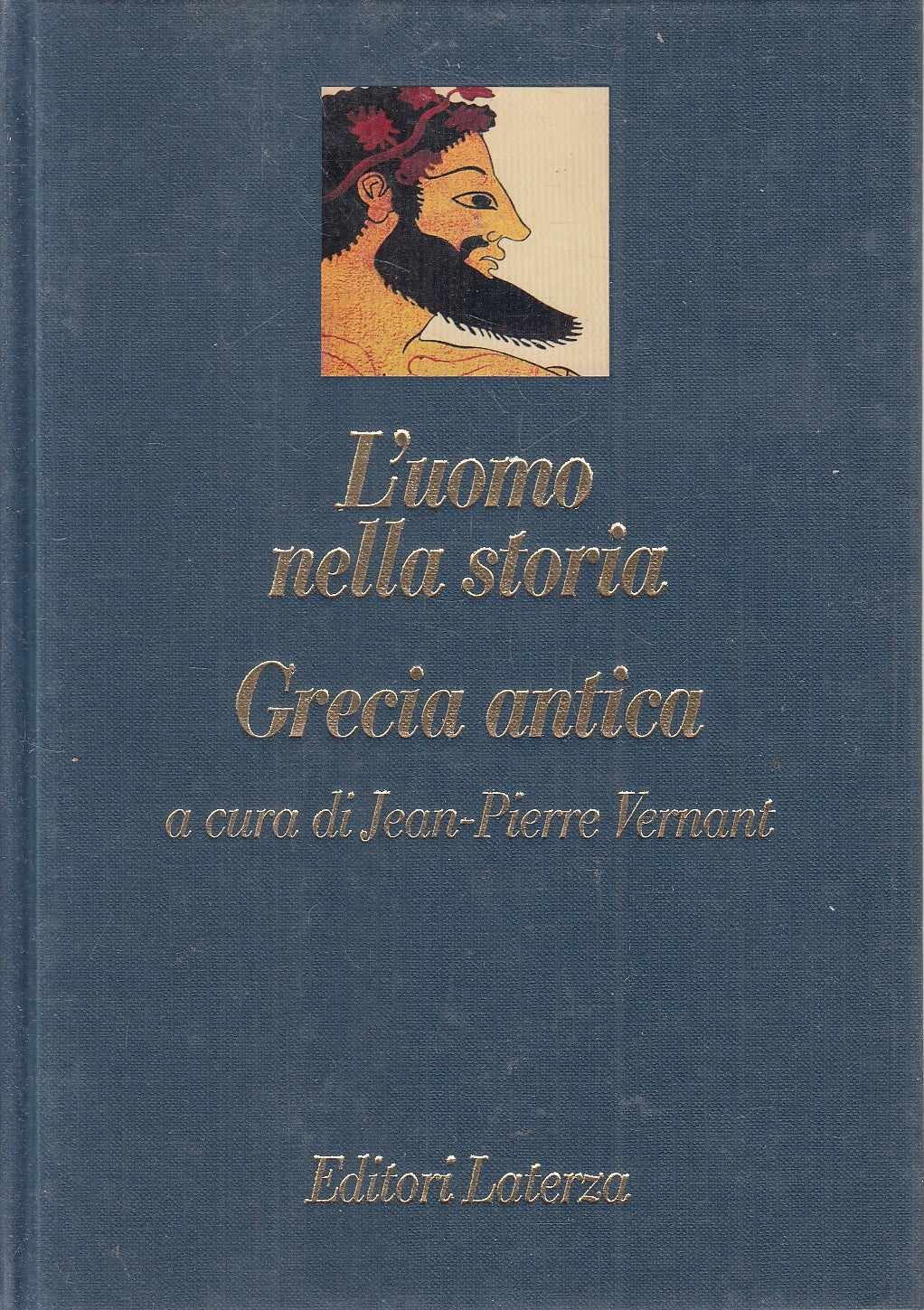 LS- L'UOMO NELLA STORIA GRECIA ANTICA - VERNANT - LATERZA --- 1993 - CS - XFS