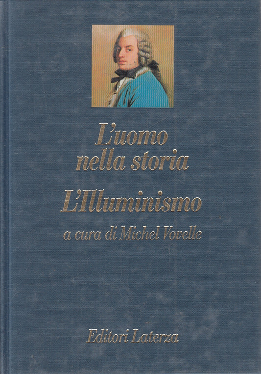 LS- L'UOMO NELLA STORIA L'ILLUMINISMO - VOVELLE - LATERZA --- 1993 - CS - XFS