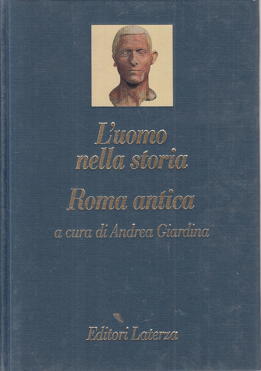 LS- L'UOMO NELLA STORIA ROMA ANTICA - GIARDINA - LATERZA --- 1993 - CS - YPL19