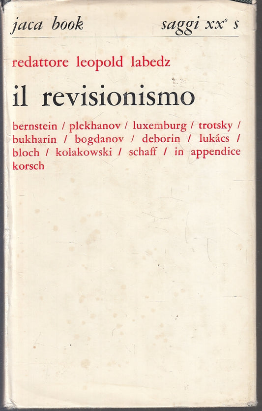 LS- IL REVISIONISMO - LEOPOLD LABEDZ - JACA BOOK - SAGGI XX S -- 1967- CS- YFS92