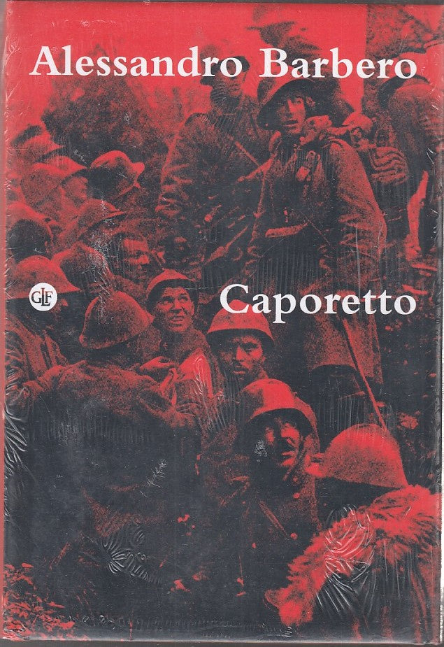 LS- CAPORETTO - ALESSANDRO BARBERO - LATERZA - EDIZIONE SPECIALE-- 2017- CS- XFS