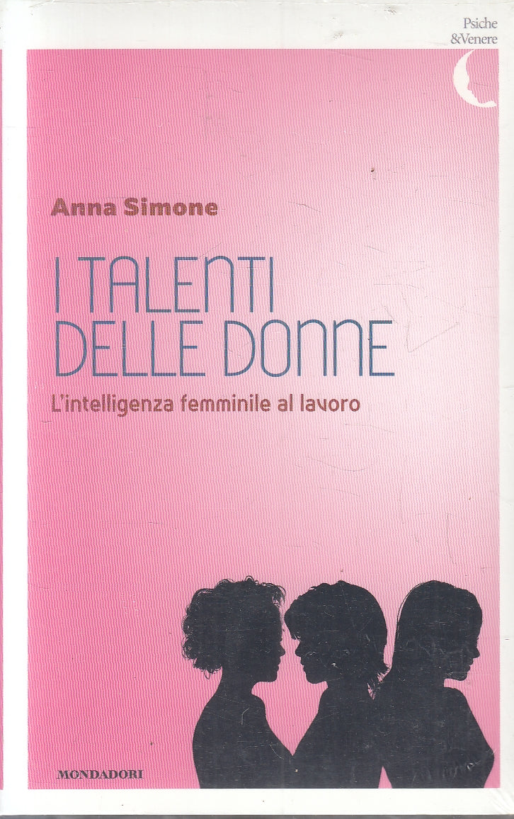 LN2- I TALENTI DELLE DONNE - SIMONE - MONDADORI PSICHE & VENERE - B - JXS158