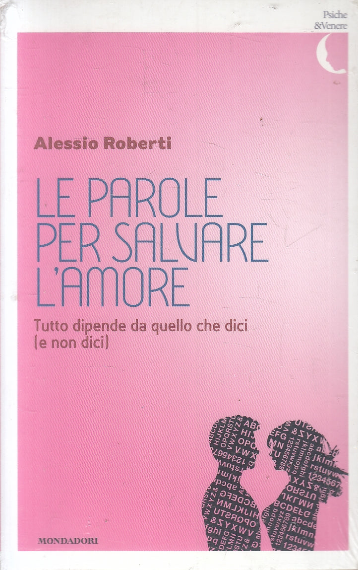LN2- PAROLE PER SALVARE AMORE - ROBERTI - MONDADORI PSICHE & VENERE - B - JXS158