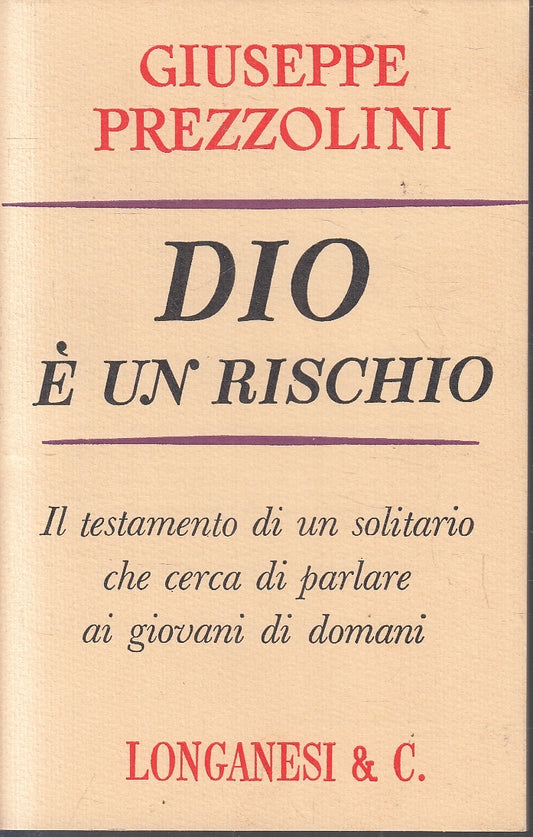 LD- DIO E' UN RISCHIO - GIUSEPPE PREZZOLINI - LONGANESI --- 1969- B- YFS151
