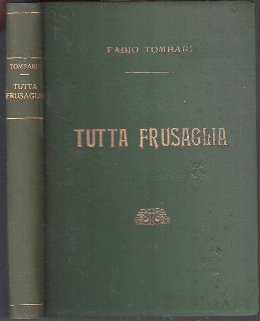 LN- TUTTA FRUSAGLIA - FABIO TOMBARI - VALLECCHI --- 1929 - C - YFS151