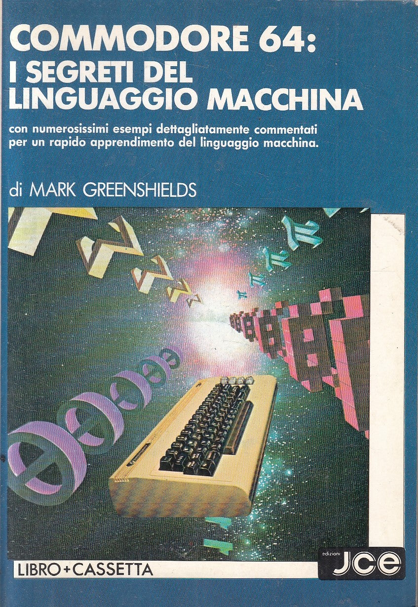 LZ- COMMODORE 64 SEGRETI LINGUAGGIO MACCHINA- GREENSHIELDS- JCE- 1984- B- YFS155