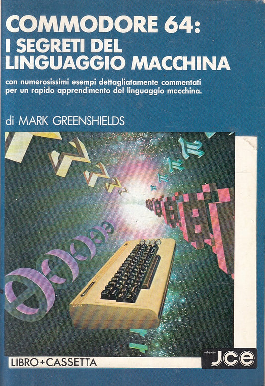 LZ- COMMODORE 64 SEGRETI LINGUAGGIO MACCHINA- GREENSHIELDS- JCE- 1984- B- YFS155