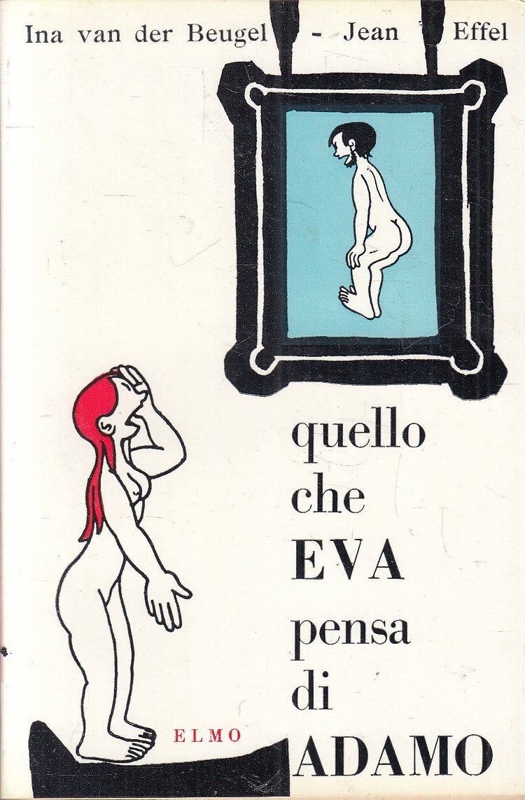 LZ- QUELLO CHE ADAMO PENSA DI EVA- VAN DER BEUGEL JEAN EFFEL- ELMO---- B- YFS155
