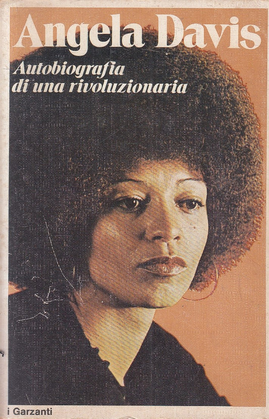 LN- ANGELA DAVIS autobiografia di una rivoluzionaria - GARZANTI- 1975- B- YFS155
