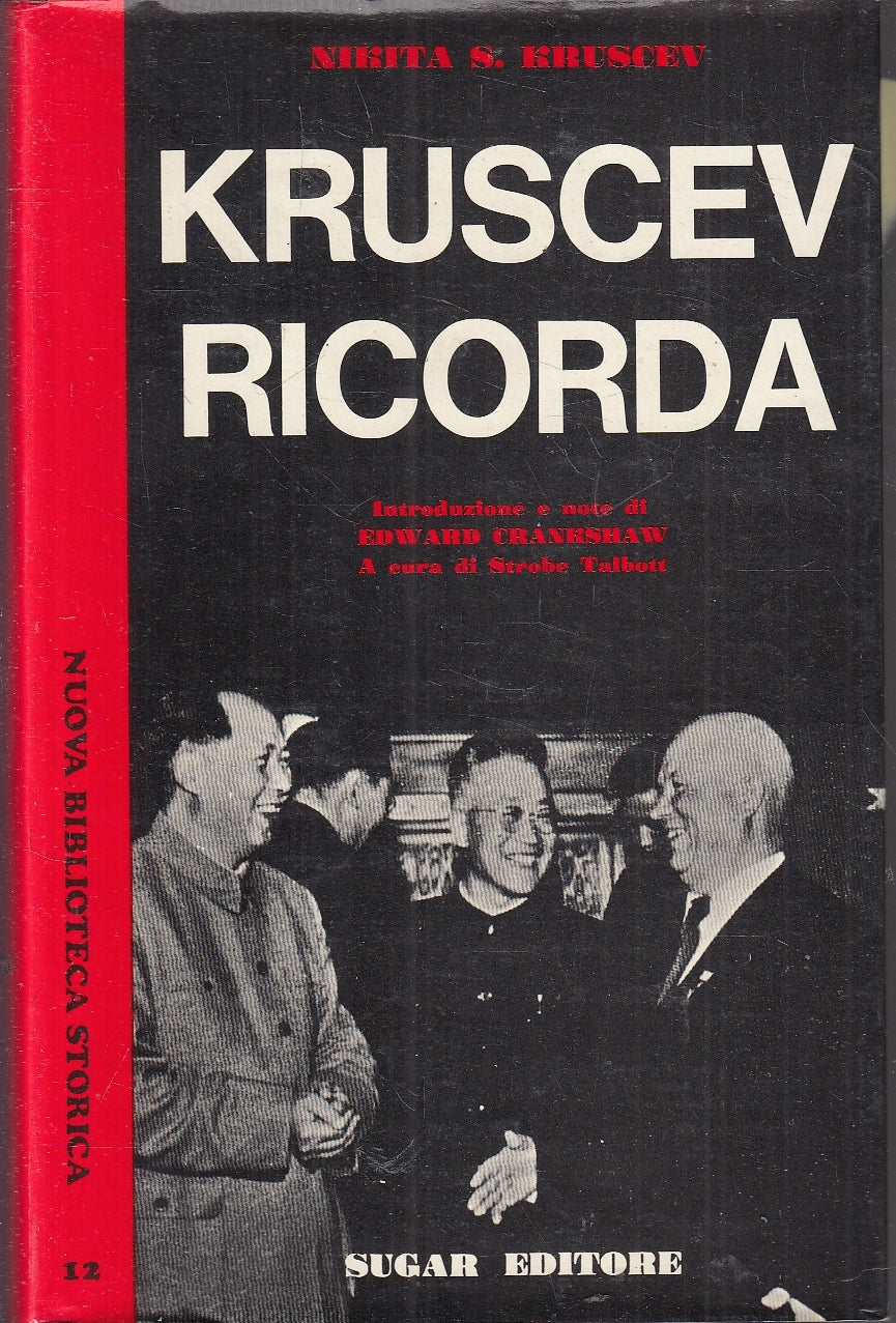 LS- KRUSCEV RICORDA- NIKITA KRUSCEV- SUGAR- BIBLIOTECA STORICA-- 1970- CS-YFS155