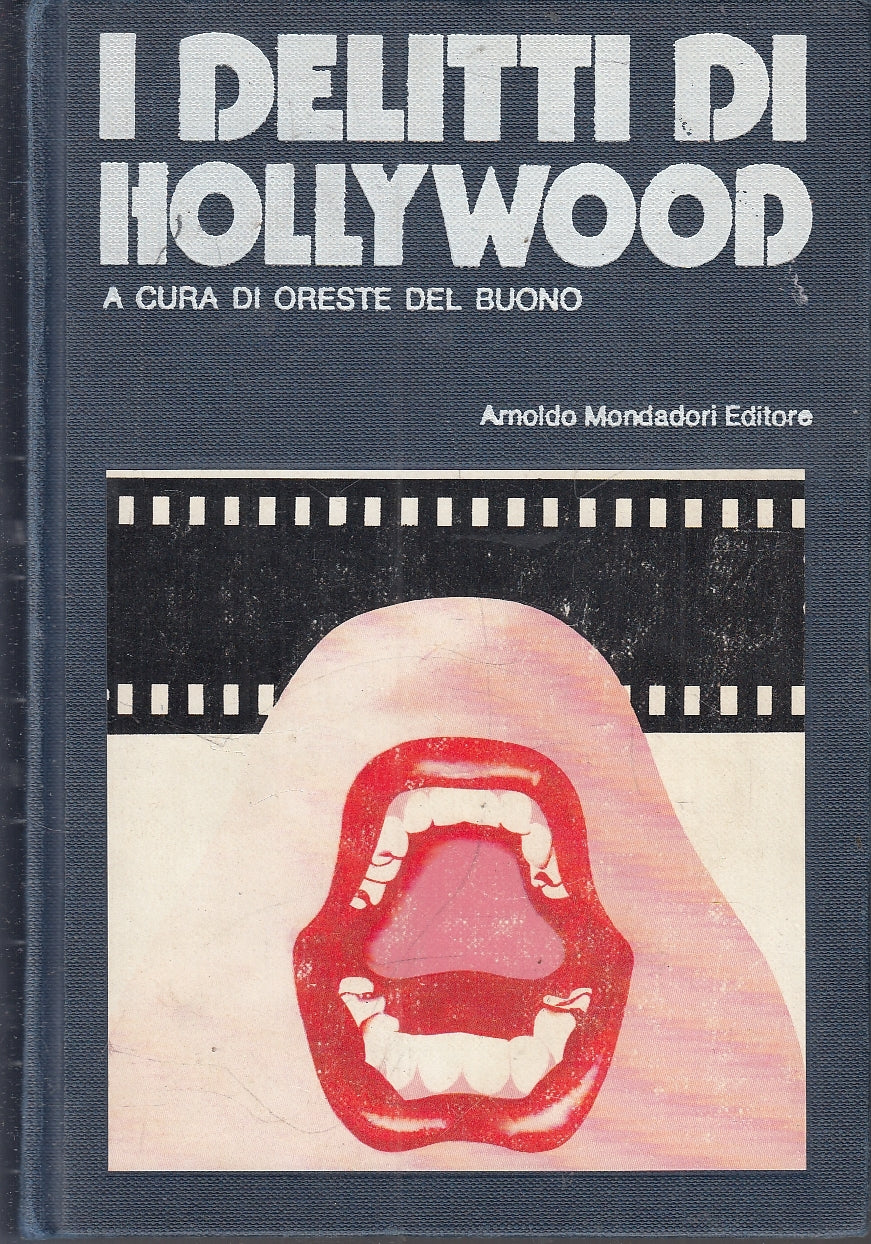 LG- I DELITTI DI HOLLYWOOD - ORESTE DEL BUONO - MONDADORI --- 1973 - C - YFS89