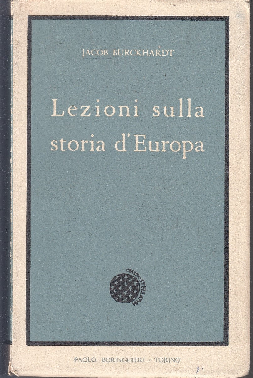 LS- LEZIONI SULLA STORIA D'EUROPA- JACOB BURCKHARDT- BORINGHIERI- 1959- B- YFS89