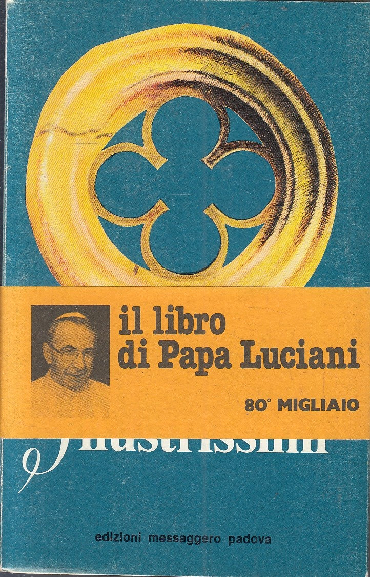 LD- ILLUSTRISSIMI LETTERE DEL PATRIARCA - PAPA LUCIANI- MESSAGGERO---- B- YFS154