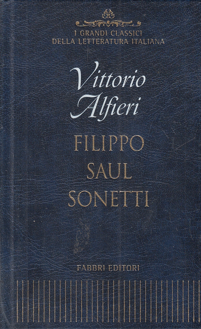 LN2- FILIPPO SAUL SONETTI - ALFIERI - FABBRI GRANDI CLASSICI - C - JXS35