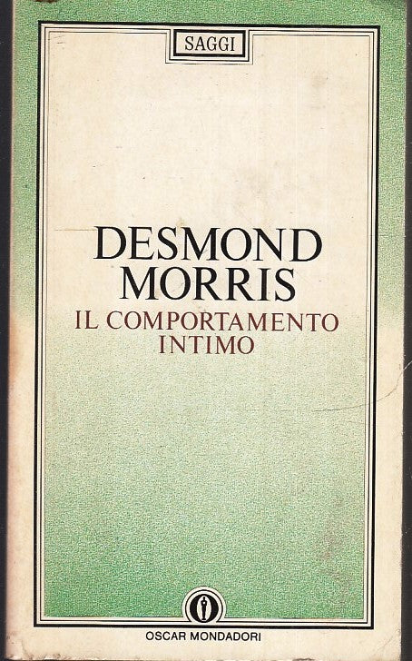LS- IL COMPORTAMENTO INTIMO- DESMOND MORRIS- MONDADORI- OSCAR SAGGI-- 1986-B-XFS