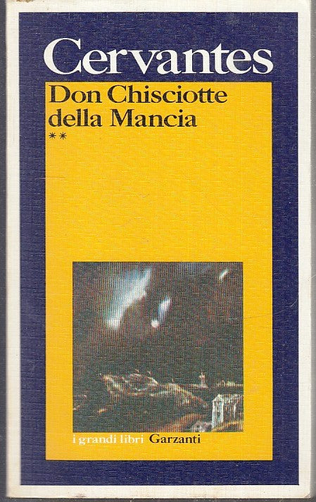 LN- DON CHISCIOTTE DELLA MANCIA 2 - CERVANTES - GARZANTI- GRANDI LIBRI--- B- XFS
