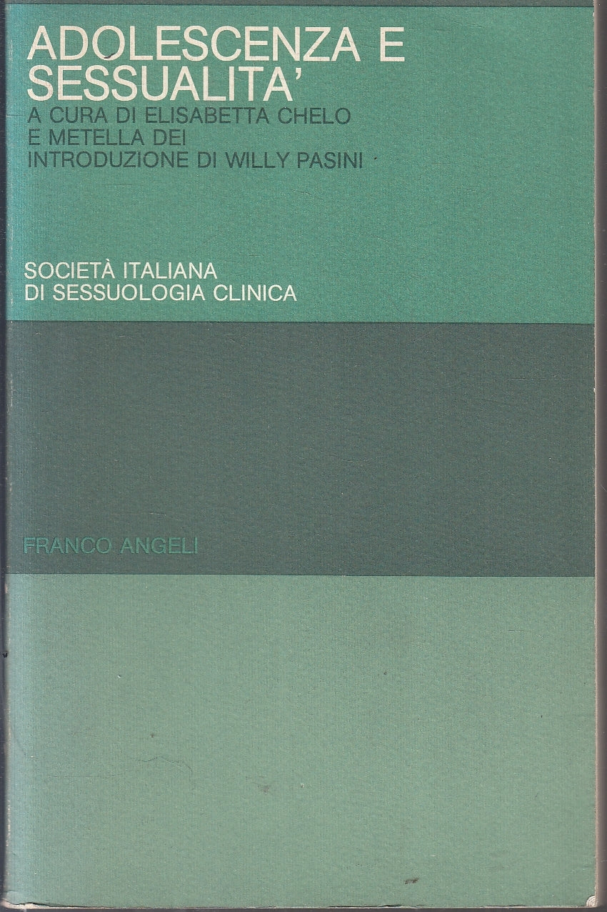 LZ- ADOLESCENZA E SESSUALITA' - CHELO DEI - FRANCO ANGELI--- 1985- B- YFS165