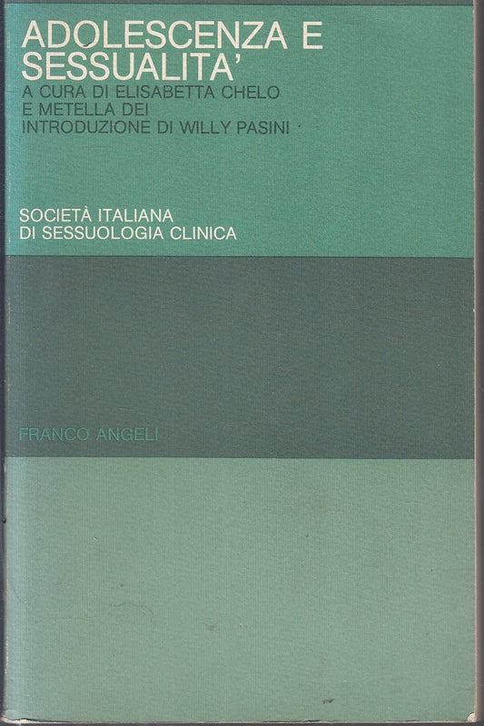 LZ- ADOLESCENZA E SESSUALITA' - CHELO DEI - FRANCO ANGELI--- 1985- B- YFS165