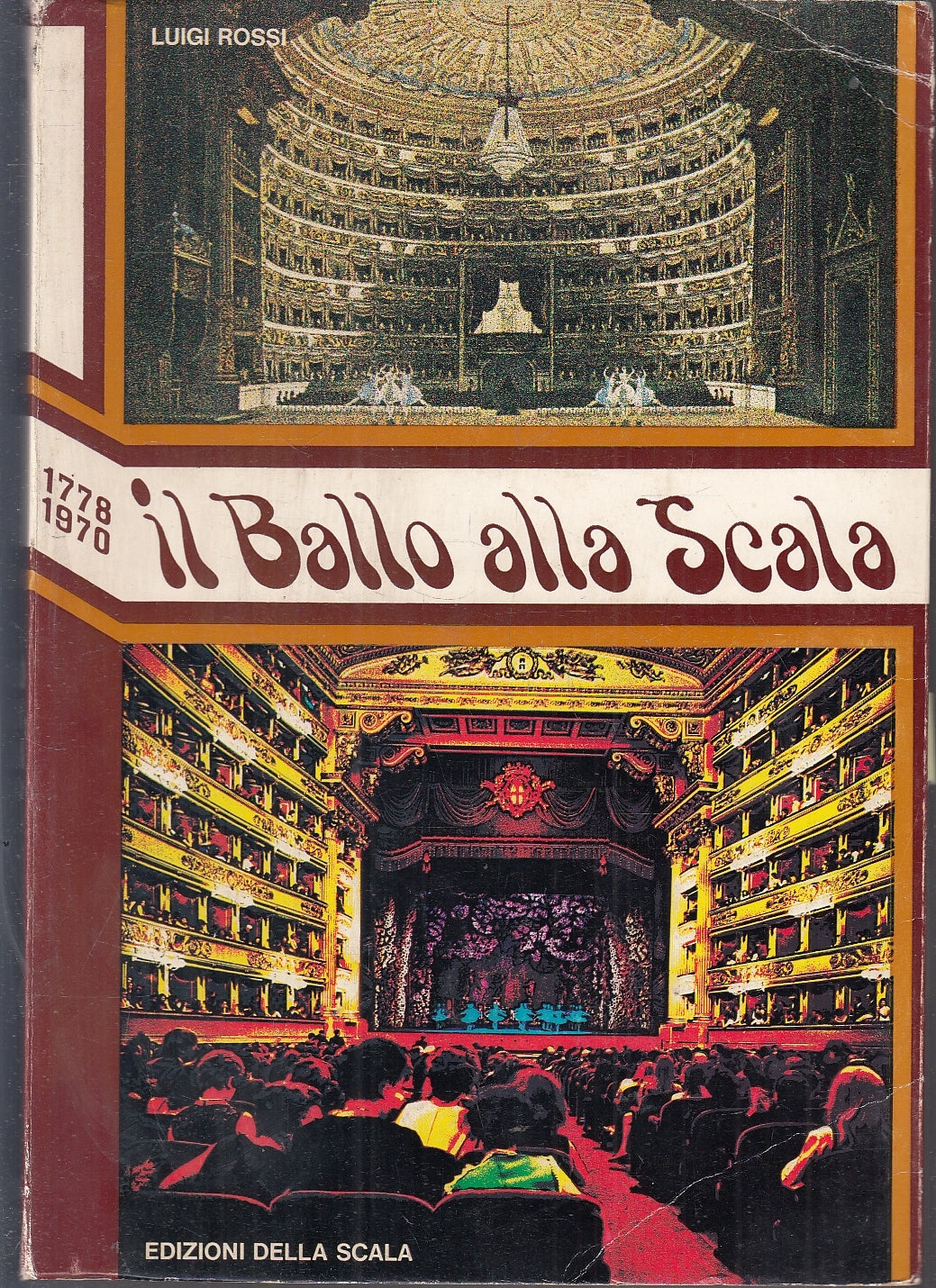 LZ- IL BALLO ALLA SCALA 1778/1970 - LUIGI ROSSI - DELLA SCALA--- 1972- B- YFS165