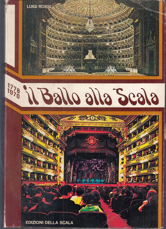 LZ- IL BALLO ALLA SCALA 1778/1970 - LUIGI ROSSI - DELLA SCALA--- 1972- B- YFS165