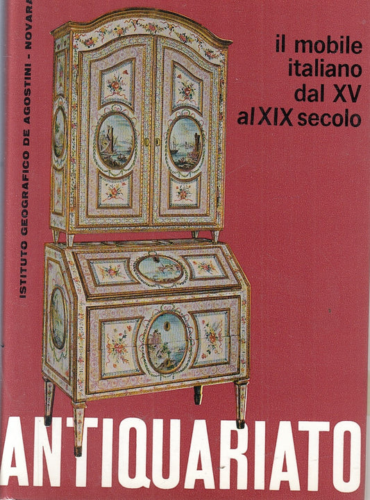 LT- IL MOBILE ITALIANO DAL XV AL XIX SECOLO- DeA- ANTIQUARIATO- 1962- CS- YFS166