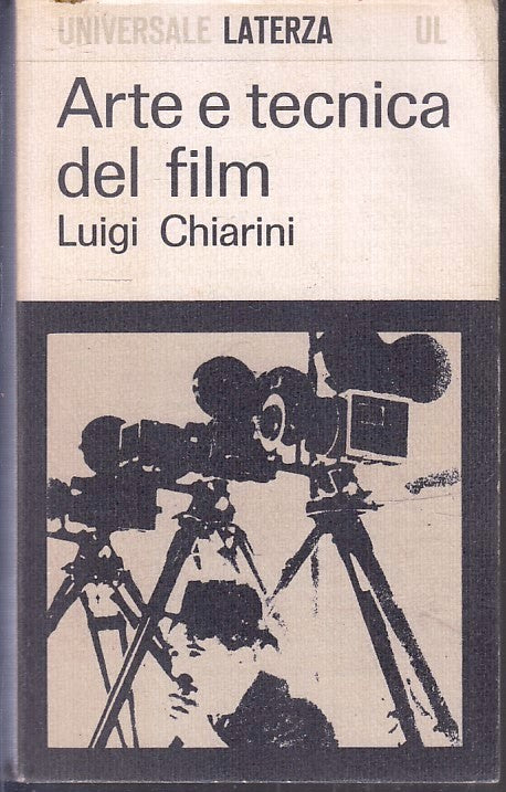 LS- ARTE E TECNICA DEL FILM - LUIGI CHIARINI - LATERZA - UL 19 - 1965 - B - XFS