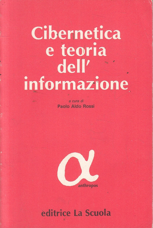 LZ- CIBERNETICA E TEORIA DELL'INFORMAZIONE -- EDITRICE LA SCUOLA --- B - YFS162