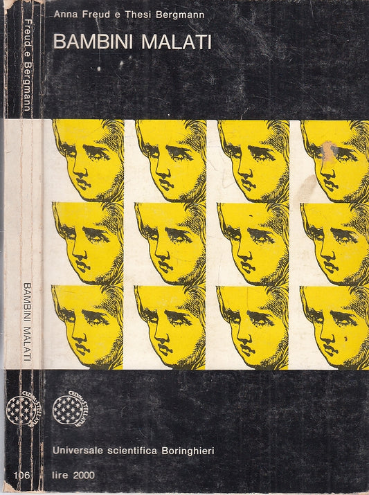 LZ- BAMBINI MALATI - ANNA FREUD THESI BERGMANN - BORINGHIERI --- 1974- B- YFS159