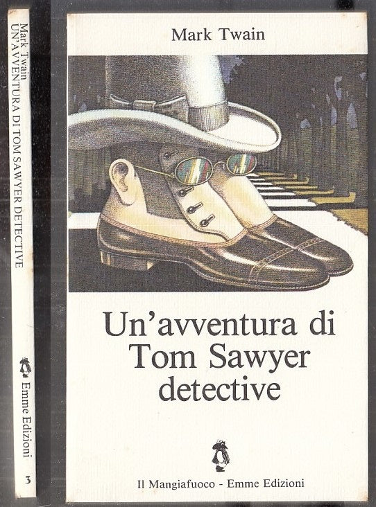 LB- UN'AVVENTURA DI TOM SAWYER DETECTIVE- TWAIN- EMME- MANGIAFUOCO-- 1980- B-XFS