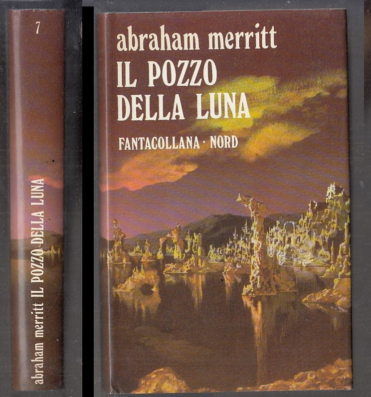 LF- IL POZZO DELLA LUNA - ABRAHAM MERRITT - FANTACOLLANA NORD 7--- 1974- CS- XFS