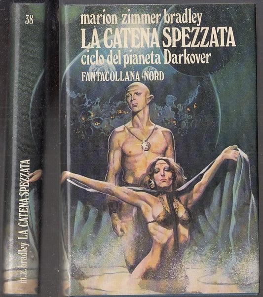 LF- LA CATENA SPEZZATA - ZIMMER BRADLEY - FANTACOLLANA NORD 38 --- 1981- CS- XFS