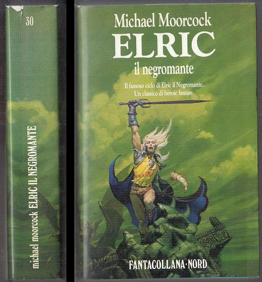 LF- ELRIC IL NEGROMANTE - MICHAEL MOORCOCK - FANTACOLLANA NORD 30 ---- BS- XFS
