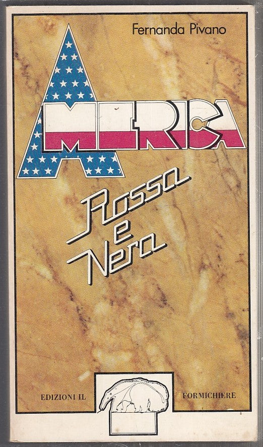 LS- AMERICA ROSSA E NERA - FERNANDO PIVANO - IL FORMICHIERE ---- B - XFS