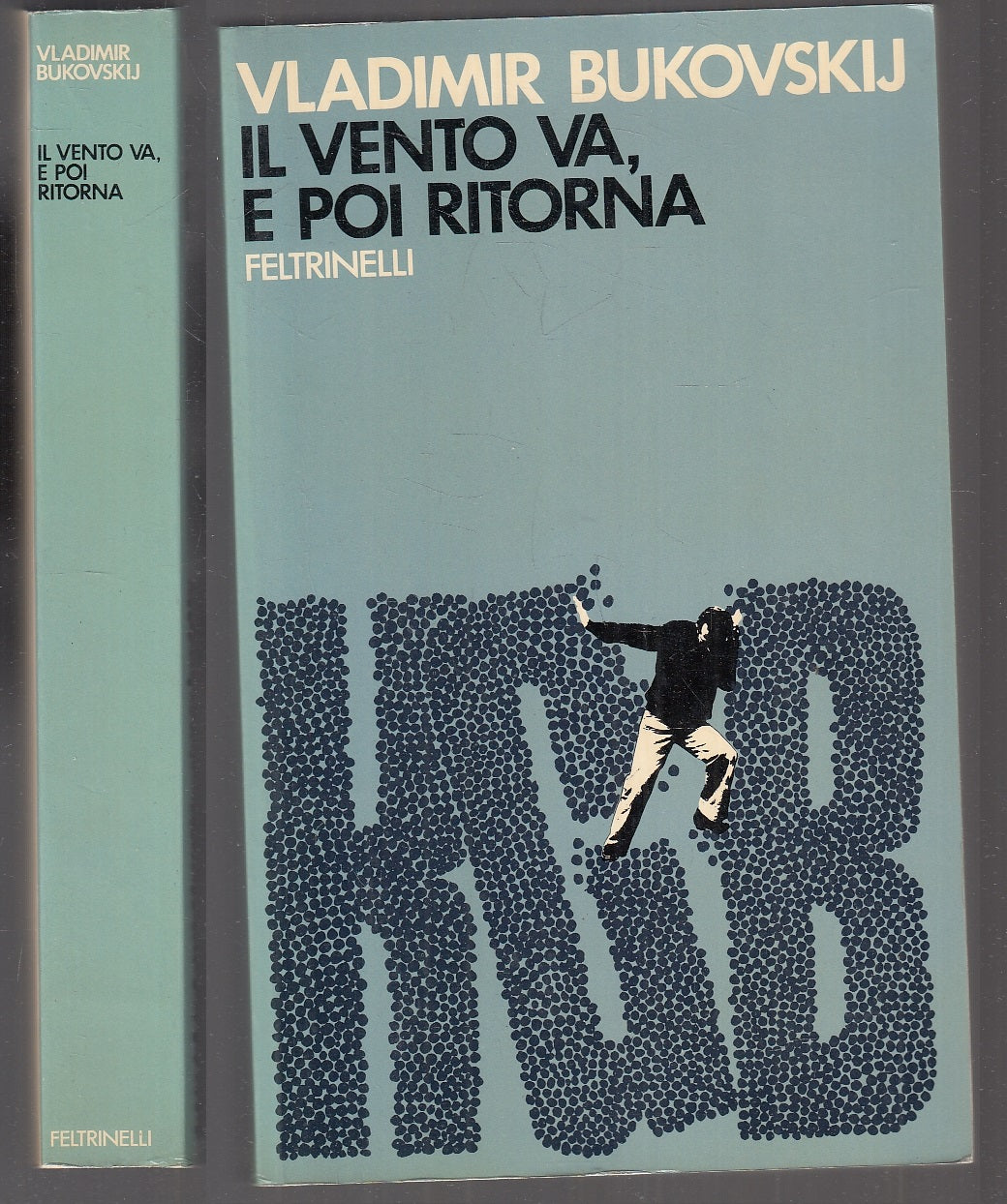 LN- IL VENTO VA E POI RITORNA - VLADIMIR BUKOVSKIJ - FELTRINELLI--- 1978- B- XFS