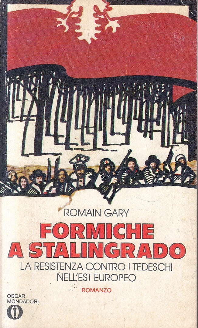 LN- FORMICHE A STALINGRADO - ROMAIN GARY - MONDADORI - OSCAR --- B- XFS