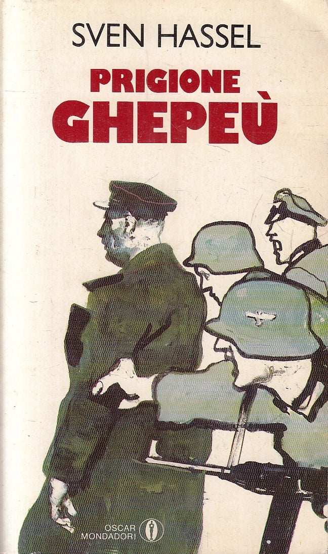 LN- PRIGIONE GHEPEU' - SVEN HASSEL - MONDADORI - OSCAR NARRATORI -- 1988- B- XFS