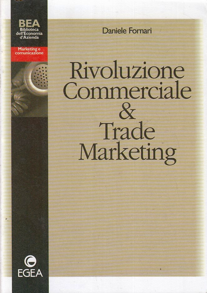 LZ- RIVOLUZIONE COMMERCIALE & TRADE MARKETING - FORNARI- EGEA--- 1999- B- YFS186