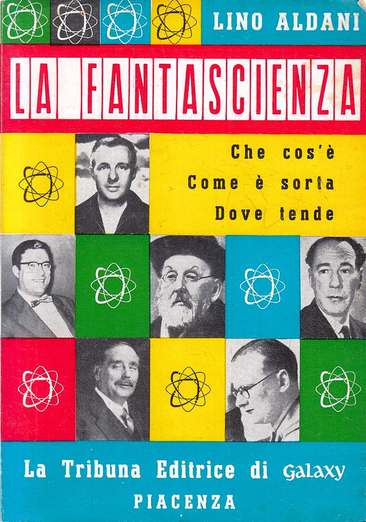 LF- LA FANTASCIENZA - LINO ALDANI- LA TRIBUNA EDITRICE di GALAXY--- 1962- B- XFS