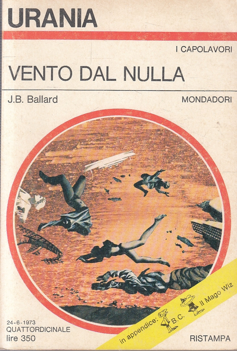 LF- URANIA N.621 VENTO DAL NULLA I CAPOLAVORI- BALLARD- MONDADORI--- 1973- B-XFS